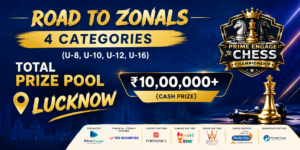 Prime Engage Jr. Chess Championship graphic promoting the Road to Zonals in Lucknow, featuring U-8, U-10, U-12 and U-16 categories, a ₹10,00,000+ cash prize pool, and chess tournament branding.