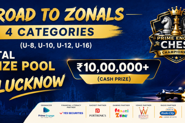 Prime Engage Jr. Chess Championship graphic promoting the Road to Zonals in Lucknow, featuring U-8, U-10, U-12 and U-16 categories, a ₹10,00,000+ cash prize pool, and chess tournament branding.