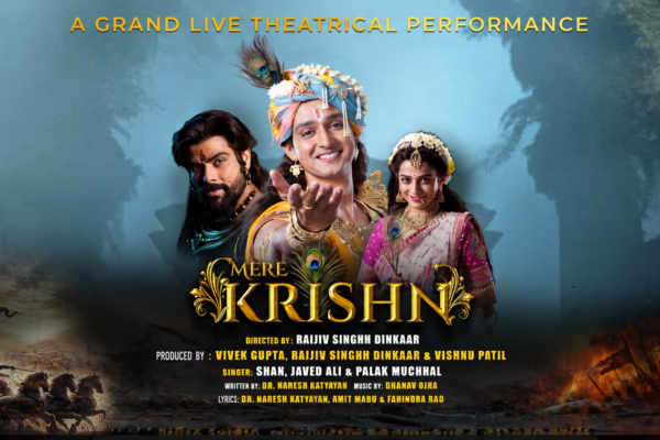 Promotional poster for Mere Krishn, a grand live theatrical performance featuring artists Sourabh Raaj Jain, Pooja Sharma, and Arpit Ranka, portrayed in mythological costumes against a dramatic blue and battlefield-inspired backdrop, with golden title typography and production credits.