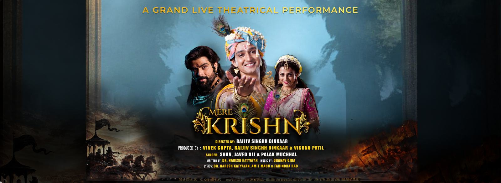 Promotional poster for Mere Krishn, a grand live theatrical performance featuring artists Sourabh Raaj Jain, Pooja Sharma, and Arpit Ranka, portrayed in mythological costumes against a dramatic blue and battlefield-inspired backdrop, with golden title typography and production credits.