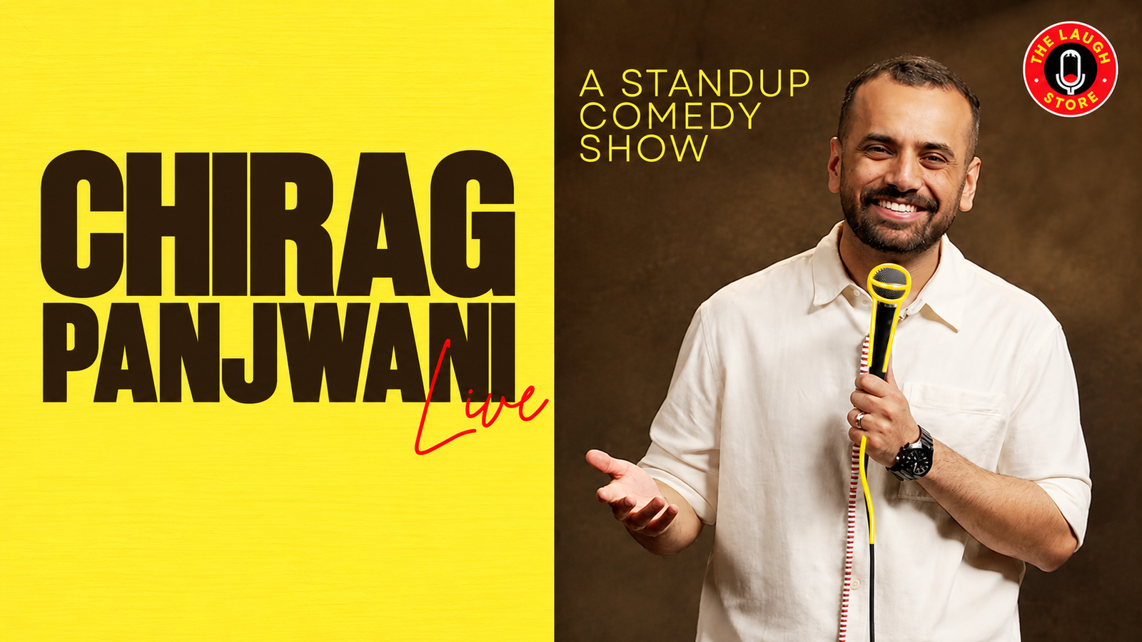 Poster of Chirag Panjwani Live, a stand-up comedy show. The image is split into two sections: the left side has a bright textured yellow background with large bold dark-brown text reading CHIRAG PANJWANI and red handwritten-style text reading Live. The right side features a smiling picture of Chirag Panjwani stand-up comedian wearing a cream-colored shirt, holding a yellow-accented microphone and gesturing with his other hand against a warm dark-brown background. Yellow text reads A STANDUP COMEDY SHOW near the top, with The Laugh Store circular logo in the upper-right corner.
