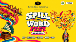 Promotional poster for Spill the Word Fest – Season 4, organised by Kavita Kisse Kahaniyan. The vibrant yellow artwork features Lucknow-inspired illustrations, a vintage gramophone, colourful typography, and a creative fountain pen motif surrounded by words representing poetry, stories, music, art, literature, culture, food, thoughts, dreams, and love. The poster highlights the festival’s focus on Art, Literature, Culture, Music and Food, with Birspark listed as the event production partner.