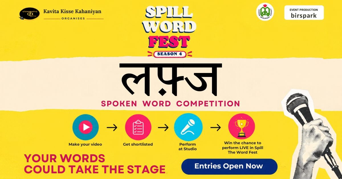 Spill The Word Fest Season 4 “Lafz” spoken word competition poster by Kavita Kisse Kahaniyan, featuring the entry process, “Your Words Could Take the Stage” and “Entries Open Now.”
